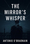 The Mirror’s Whisper